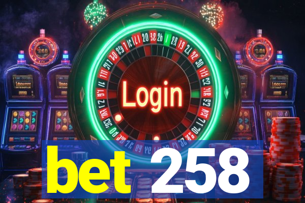 bet 258